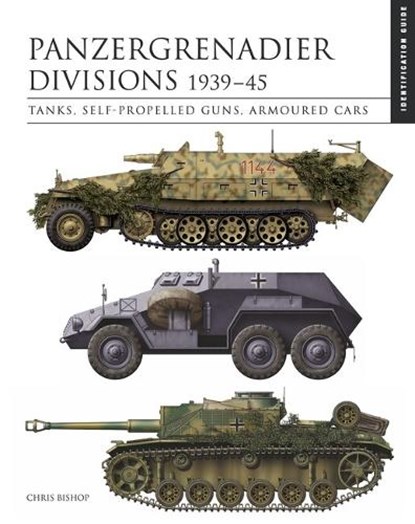 Panzergrenadier Divisions 1939–45, Chris Bishop - Gebonden - 9781838863524