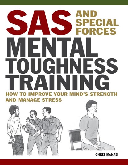 SAS and Special Forces Mental Toughness Training, Chris McNab - Paperback - 9781838864545