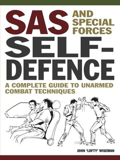 SAS and Special Forces Self Defence, John 'Lofty' Wiseman - Paperback - 9781838864552
