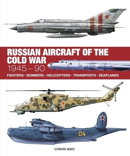 Russian Aircraft of the Cold War, Edward Ward - Gebonden - 9781838864712