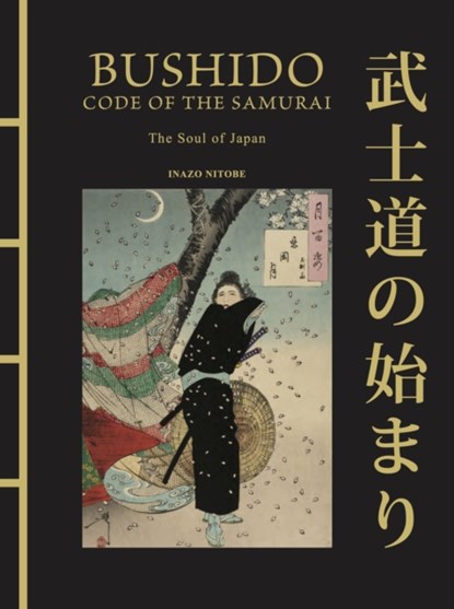 Bushido: The Soul of Japan, Inazo Nitobe - Gebonden - 9781838864842