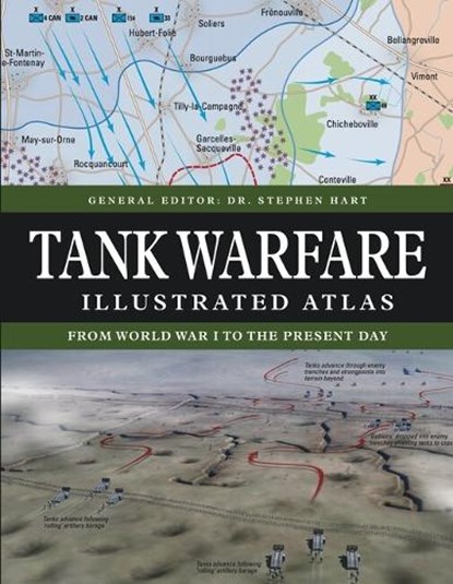 Tank Warfare Illustrated Atlas, Dr Stephen Hart - Gebonden - 9781838864958
