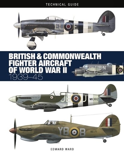 British and Commonwealth Fighter Aircraft of World War II, Edward Ward - Gebonden - 9781838865627