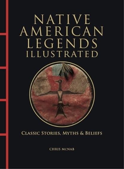 Native American Legends Illustrated, Chris McNab - Gebonden - 9781838865894