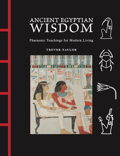 Ancient Egyptian Wisdom, Trevor Naylor - Gebonden - 9781838866471