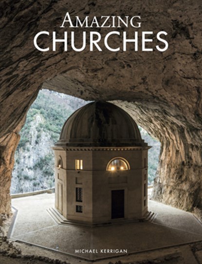 Amazing Churches, Michael Kerrigan - Gebonden - 9781838866907