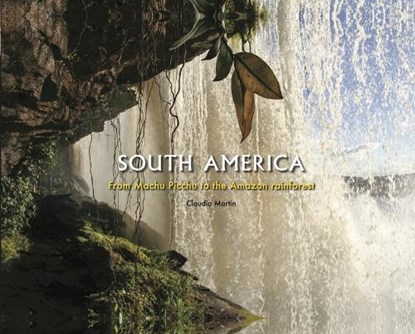 South America, Claudia Martin - Gebonden - 9781838866983