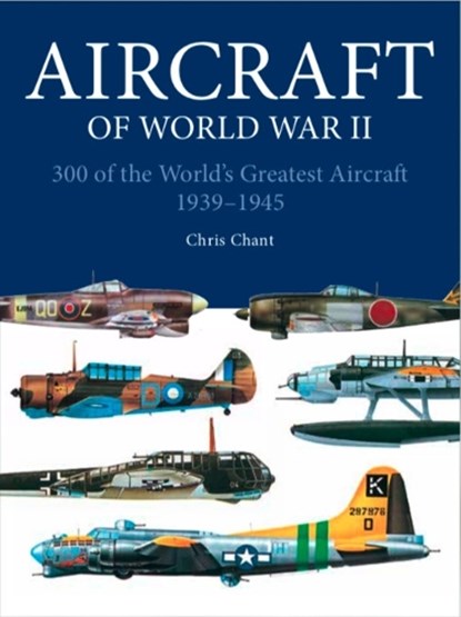 Aircraft of World War II, Chris Chant - Paperback - 9781838867782