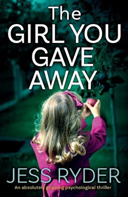 The Girl You Gave Away, Jess Ryder - Paperback - 9781838881948