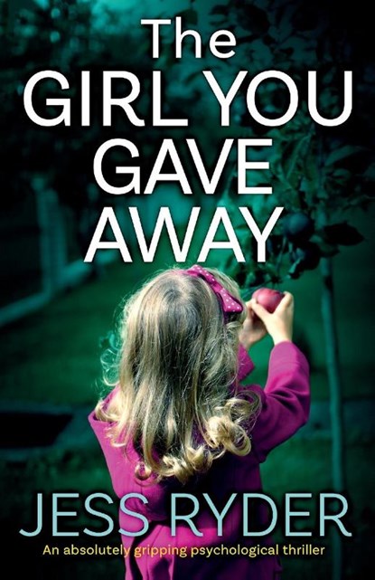 The Girl You Gave Away, Jess Ryder - Paperback - 9781838881948