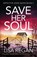 Save Her Soul, Lisa Regan - Paperback - 9781838882327
