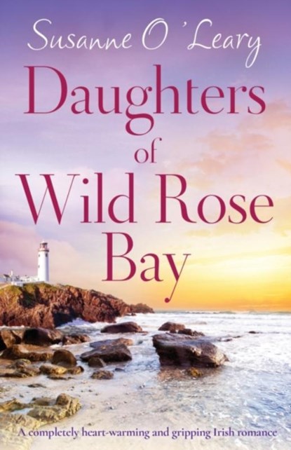 Daughters of Wild Rose Bay, Susanne O'Leary - Paperback - 9781838882624