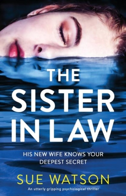The Sister-in-Law: An utterly gripping psychological thriller, Sue Watson - Paperback - 9781838885083