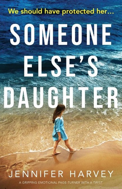 Someone Else's Daughter, Jennifer Harvey - Paperback - 9781838887254