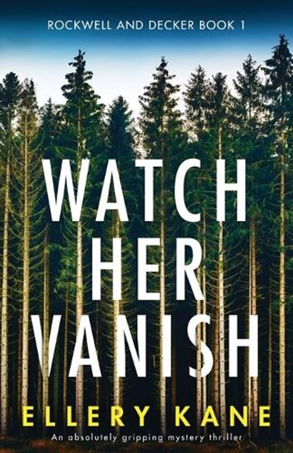 Watch Her Vanish, Ellery a Kane - Paperback - 9781838888572