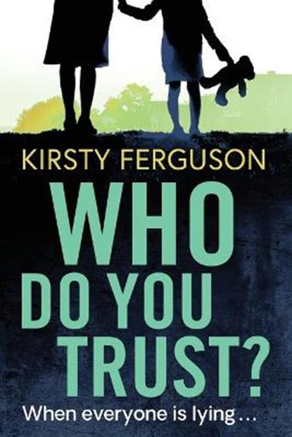 Who Do You Trust?, Kirsty Ferguson - Paperback - 9781838898984