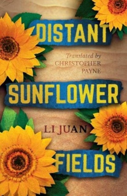 Distant Sunflower Fields, Li Juan - Paperback - 9781838905064