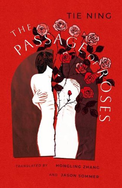 The Passage of Roses, Tie Ning - Gebonden - 9781838906146