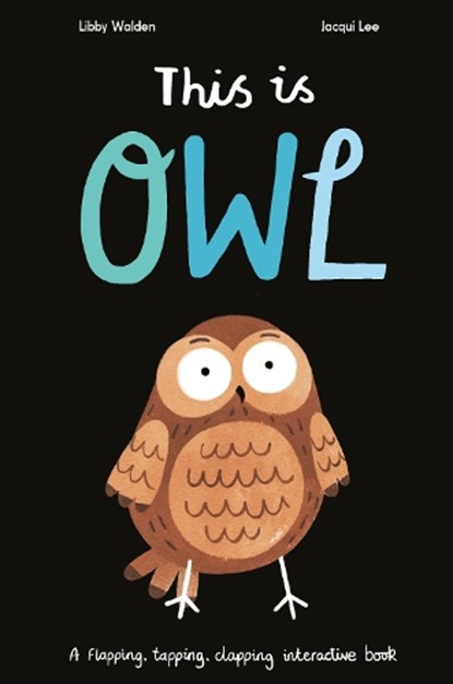 This Is Owl, Libby Walden - Paperback - 9781838910082