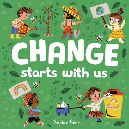 Change Starts With Us, Sophie Beer - Overig - 9781838910655