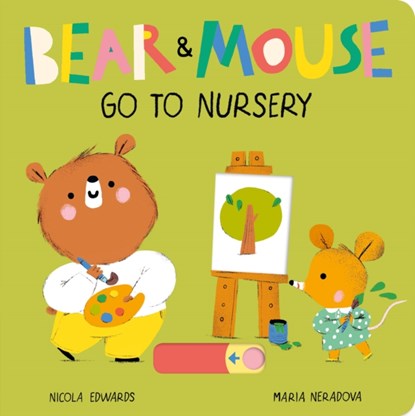Bear and Mouse Go to Nursery, Nicola Edwards - Paperback - 9781838912734