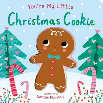 You're My Little Christmas Cookie, Nicola Edwards - Gebonden - 9781838915896