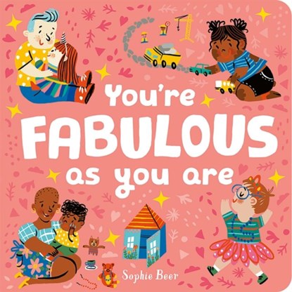 You're Fabulous As You Are, Sophie Beer - Gebonden - 9781838916114