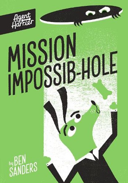 Agent Harrier: Mission Impossib-hole, Ben Sanders - Paperback - 9781838917111