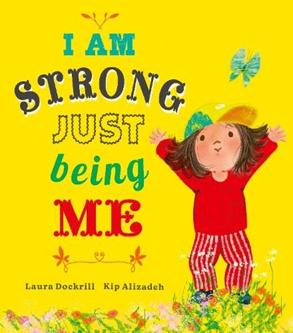 I Am Strong Just Being Me, Laura Dockrill - Gebonden - 9781838917180