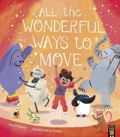All the Wonderful Ways to Move, Laura Baker - Paperback - 9781838917227