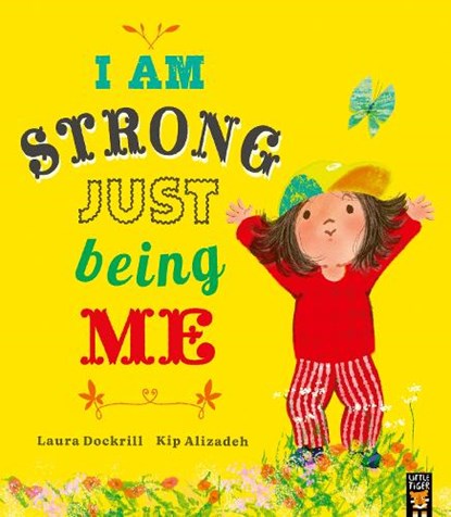 I Am Strong Just Being Me, Laura Dockrill - Paperback - 9781838918019