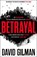 Betrayal, David Gilman - Paperback - 9781838931452