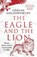 The Eagle and the Lion, Adrian Goldsworthy - Paperback - 9781838931964