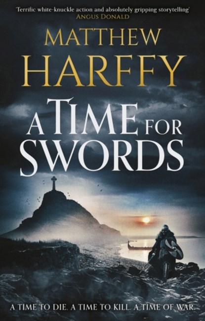 A Time for Swords, Matthew Harffy - Gebonden - 9781838932855
