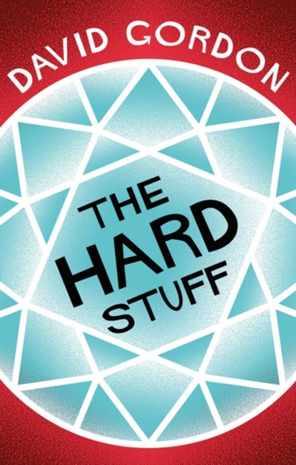 The Hard Stuff, Gordon David Gordon - Paperback - 9781838933111
