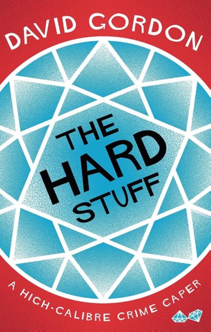The Hard Stuff, David Gordon - Paperback - 9781838933128