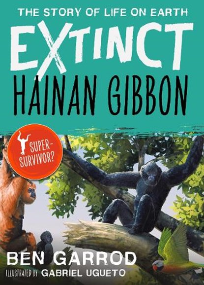 Hainan Gibbon, Ben Garrod - Paperback - 9781838935481