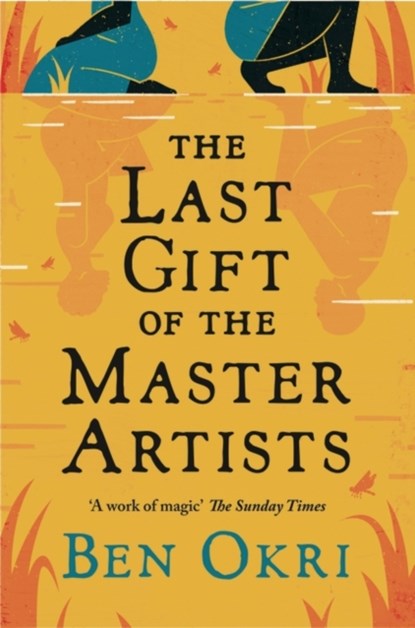 The Last Gift of the Master Artists, Ben Okri - Paperback - 9781838935870