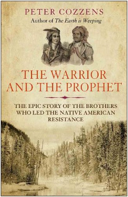 The Warrior and the Prophet, Peter Cozzens - Paperback - 9781838951511