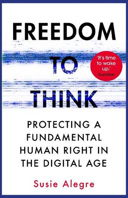 Freedom to Think, Susie Alegre - Paperback - 9781838951559