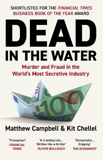 Dead in the Water, Matthew Campbell ; Kit Chellel - Paperback - 9781838952556