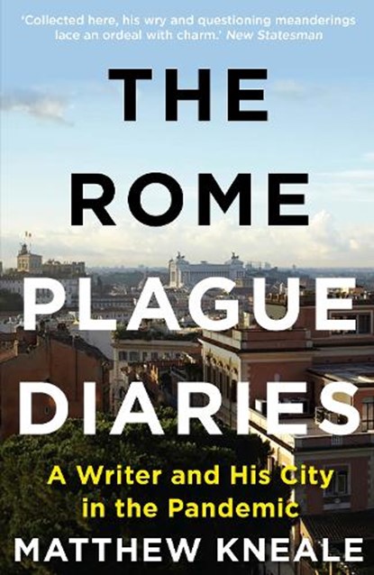 The Rome Plague Diaries, Matthew Kneale - Paperback - 9781838953034