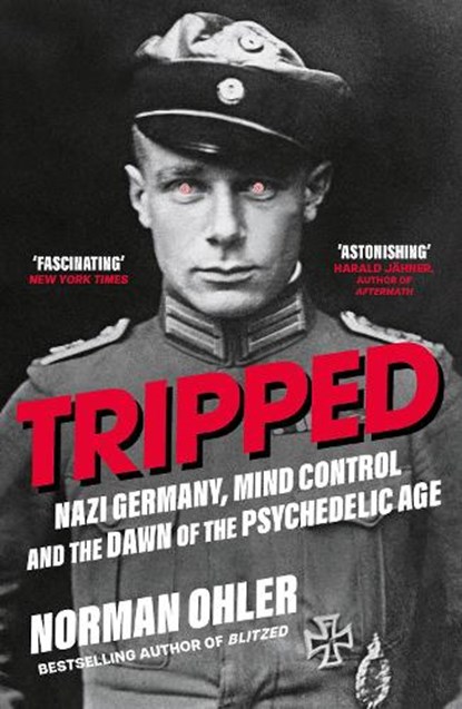 Tripped, Norman Ohler - Paperback - 9781838953607