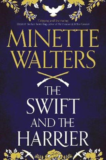 The Swift and the Harrier, Minette Walters - Gebonden - 9781838954529