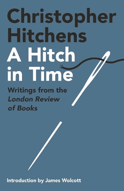 A Hitch in Time, HITCHENS,  Christopher - Gebonden - 9781838956004