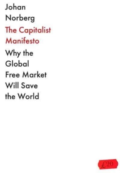 The Capitalist Manifesto, Johan Norberg - Gebonden - 9781838957896