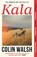 Kala, Colin Walsh - Paperback - 9781838958626