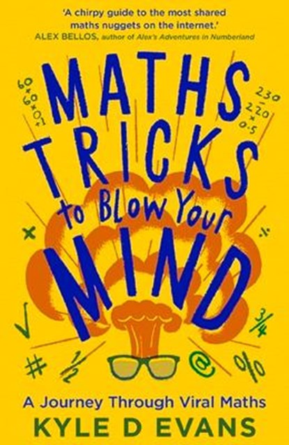 Maths Tricks to Blow Your Mind, Kyle D. Evans - Paperback - 9781838958763