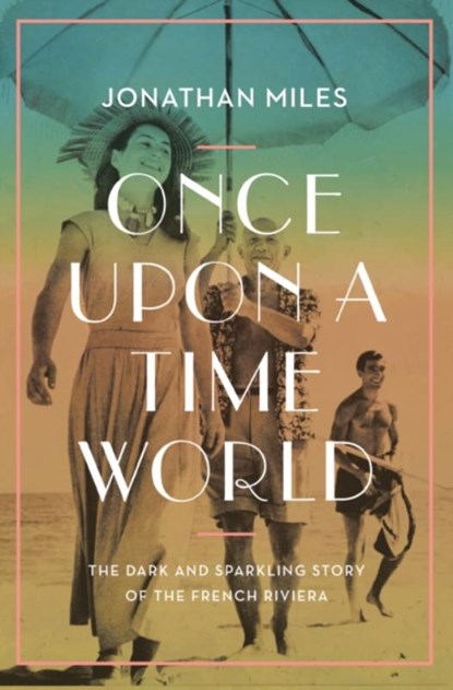 Once Upon a Time World, Jonathan Miles - Paperback - 9781838959265