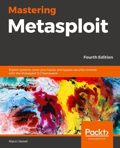Mastering Metasploit, Nipun Jaswal - Paperback - 9781838980078
